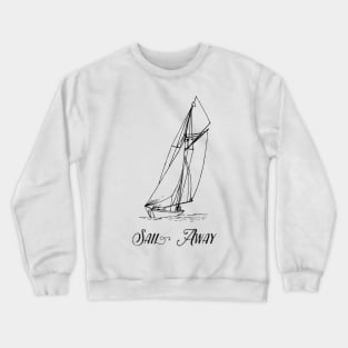 Sailing Boat to Sail Away Crewneck Sweatshirt